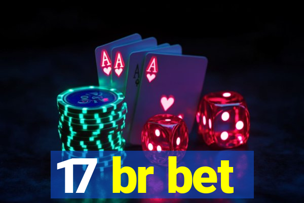 17 br bet